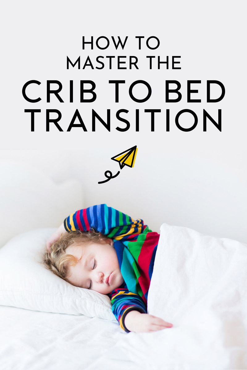 10+ Best Tips for Transitioning from Crib to Bed Busy Toddler