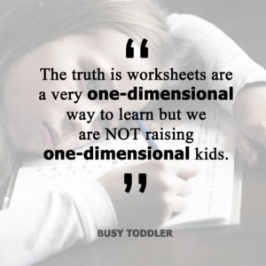 We Need to Stop Doing Worksheets with Kids - Busy Toddler