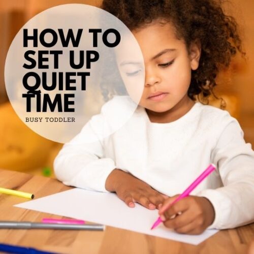 How to Set Up Quiet Time (all the tips) Busy Toddler