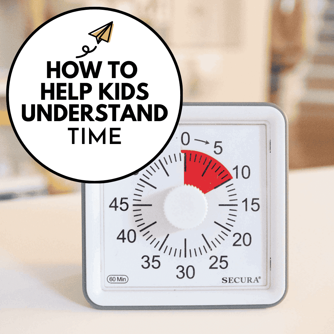 A visual timer: text reads "how to help kids understand time"