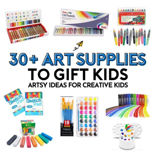 30+ Best Art Supplies for Kids Busy Toddler