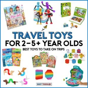 Travel Toys for 2-5+Year Olds: best toys to take on trips (image is white with 10 images of travel toys)