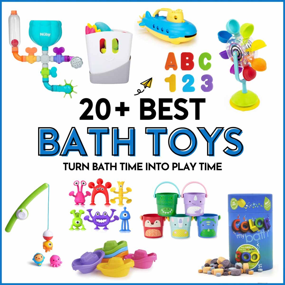 20+ Best Bath Toys: Turn Bath time into play time. A white background with 10 bath toys for kids from Busy Toddler.