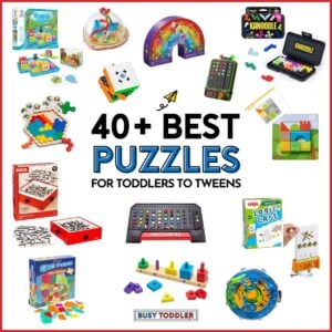 40+ Best Puzzles for Toddlers to Tweens: Image is white with 14 puzzles arranged around the wording (Busy Toddler)
