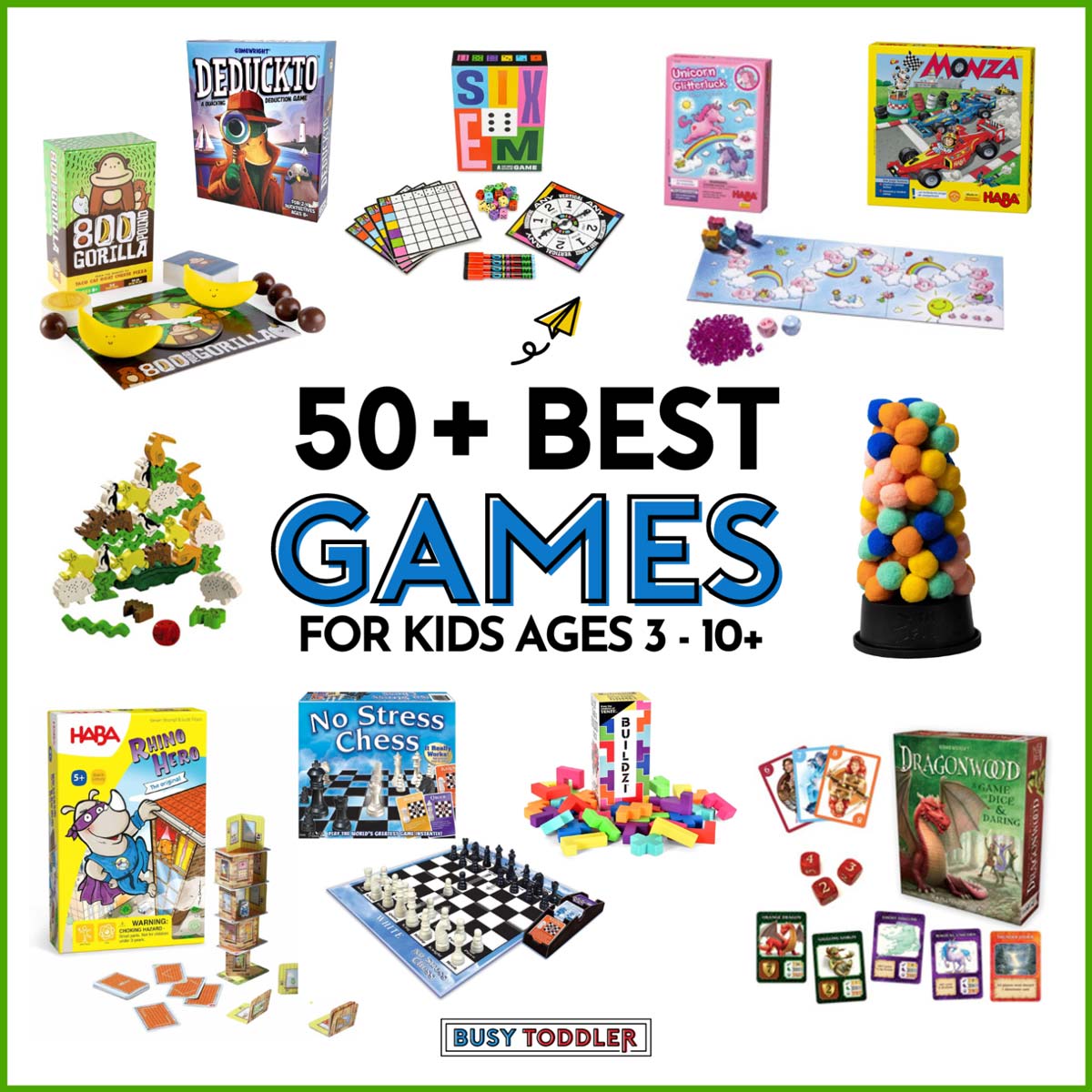 50+ Best Games for Kids ages 3-10+: image is white with 12 different games for kids including Monza, Deduckto, Dragonwood, and Buildzi.