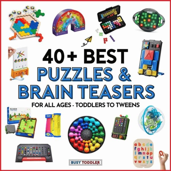 40+ Best Puzzles and Brain Teasers for Toddlers to Tweens: Image is white with 14 puzzles arranged around the wording (Busy Toddler)