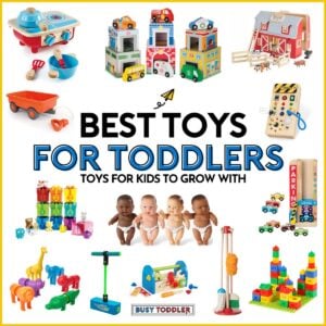 Best Toys for Toddlers: toys for kids to grow with. Image shows 13 toys for toddlers - Busy Toddler.